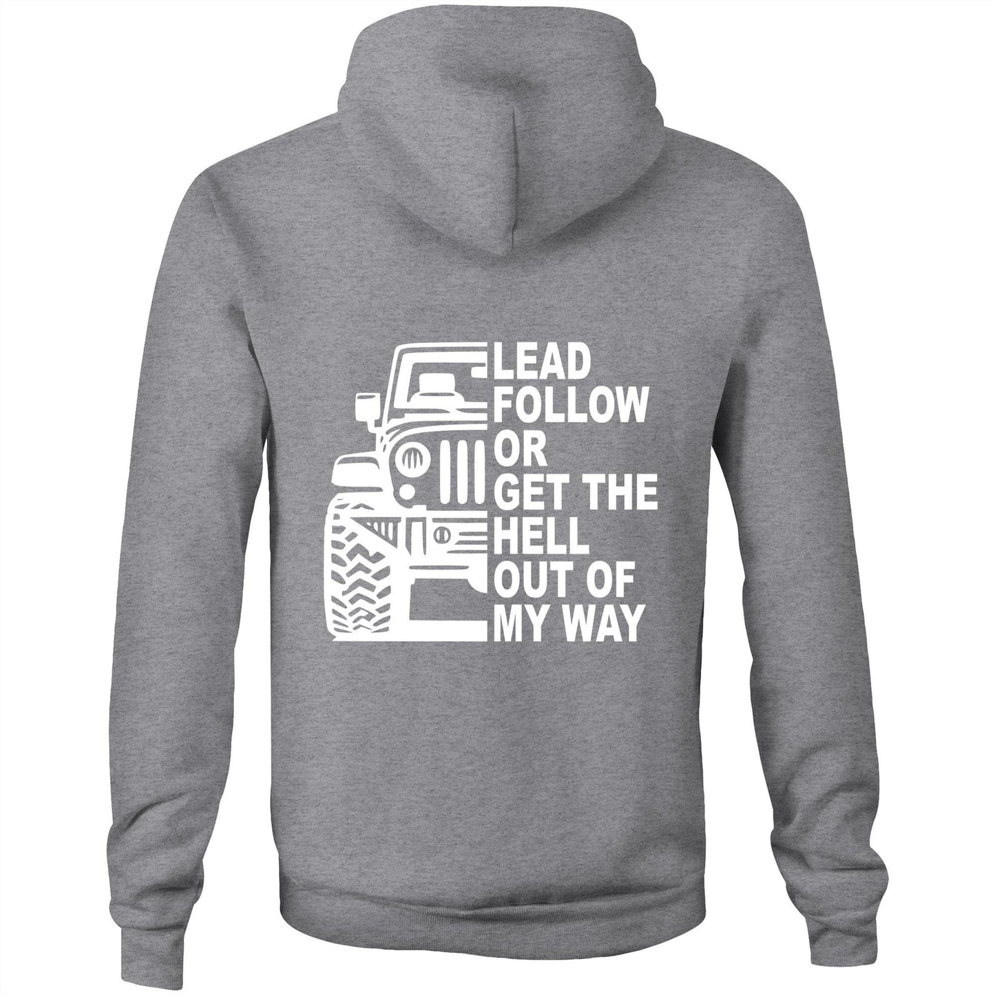 
                  
                    Jeep Hoodie - Lead, Follow, or Get the Hell Out of My Way
                  
                