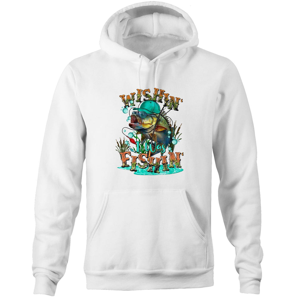 Wishin I Was Fishing Hoodie