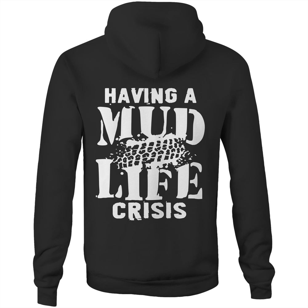 Having a Mud Life Crisis Hoodie