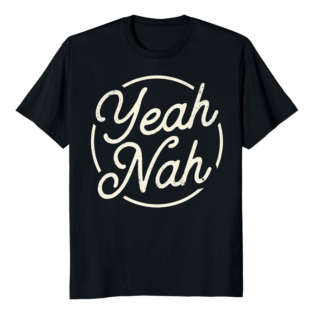 Yeaah Yeah Nah Funny Aussie Slang Tee | CA4WD