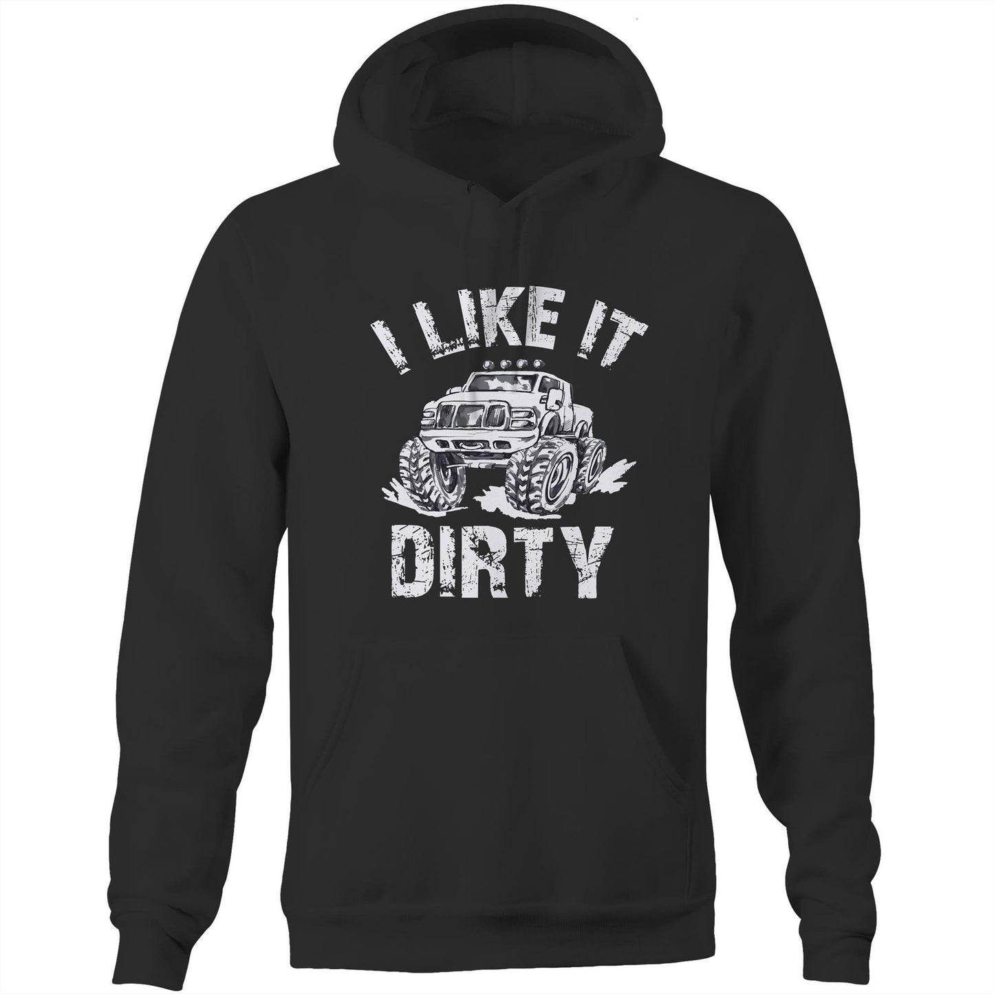 I Like It Dirty Print Hoodie